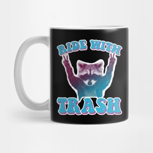 Ride with Trash panda raccoon Mug